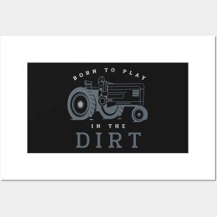 Farming Born to Play in the Dirt Posters and Art